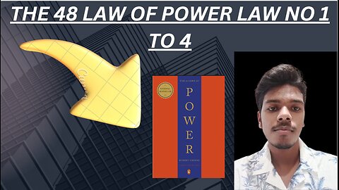 THE 48 LAWS OF POWER FROM LAW NO 1 TO 4.