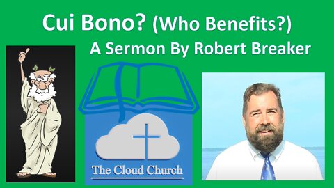 Cui Bono? (Who Benefits?)
