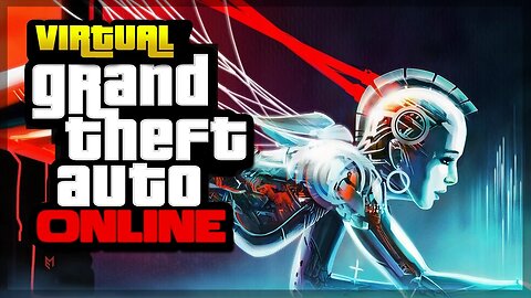 GTA 5 Online - VIRTUAL REALITY IS HERE! (GTA 5 Gameplay)