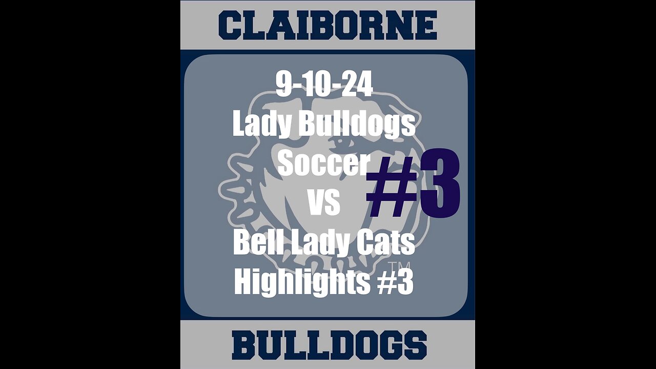 9-10-24 Claiborne Lady Bulldogs Soccer vs Bell Lady Cats Highlights #3