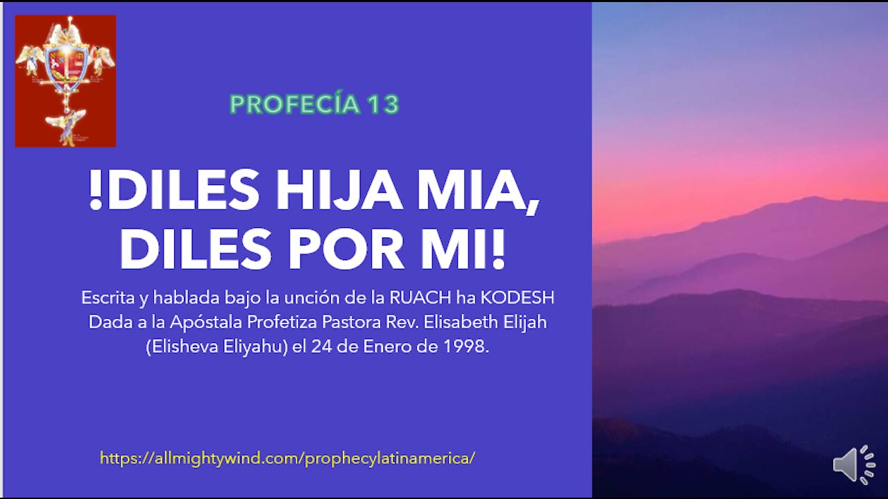 PROFECÍA 13 - !DILES HIJA MIA, DILES POR MI!