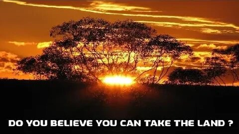 Do You Believe You Can Take The Land ?
