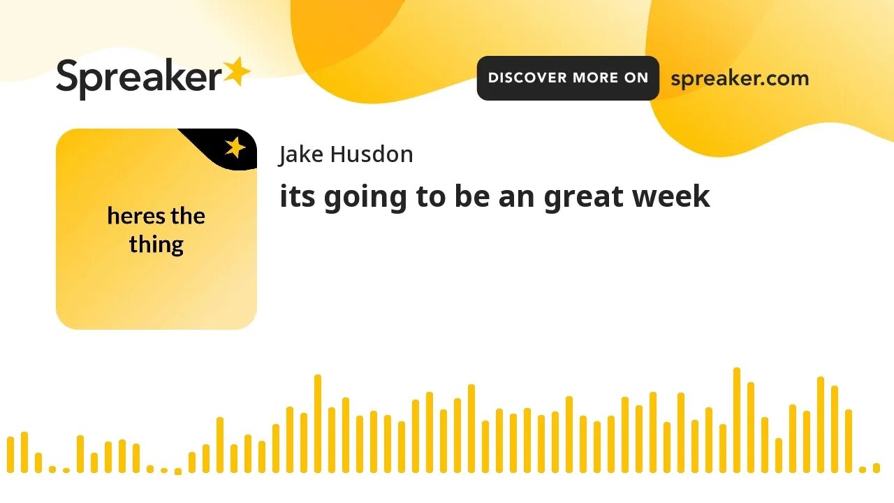 its going to be an great week (made with Spreaker)