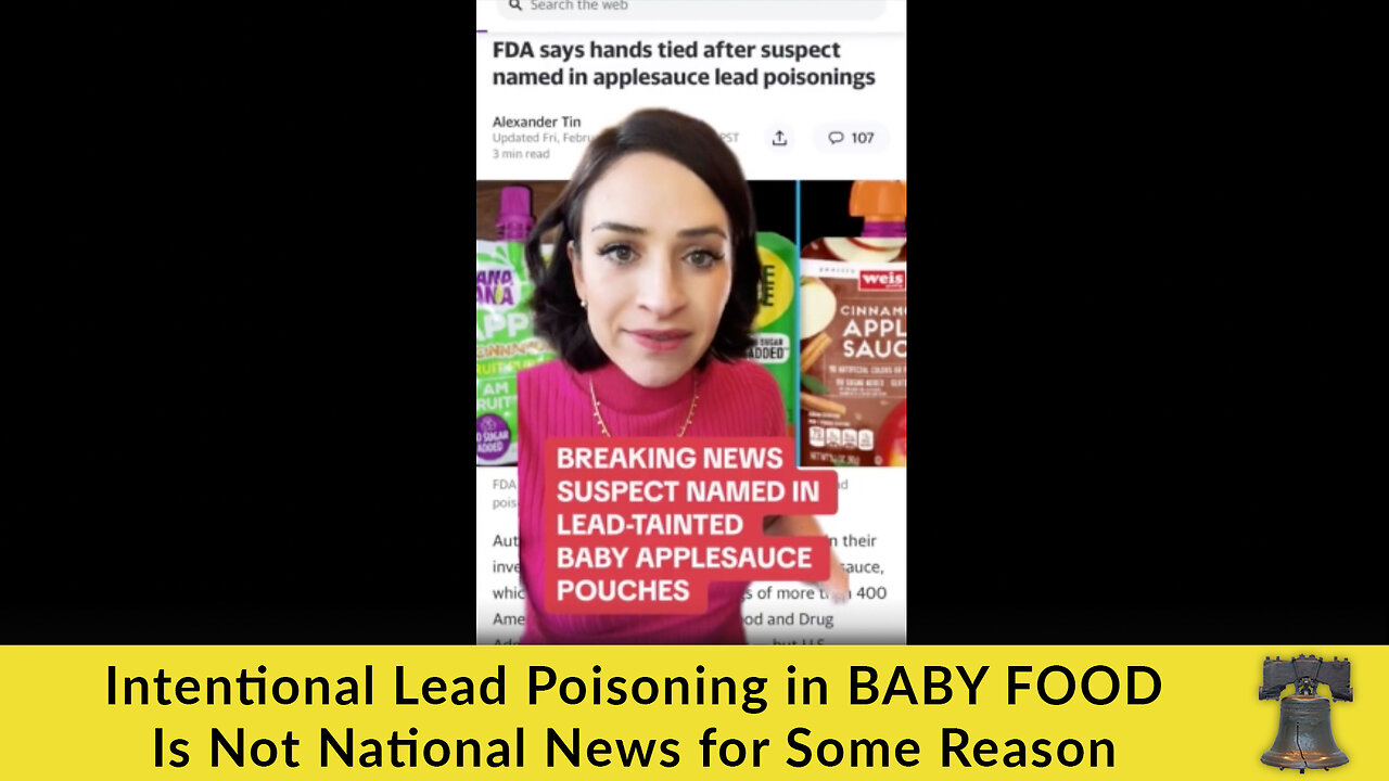 Intentional Lead Poisoning in BABY FOOD Is Not National News for Some Reason