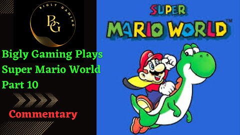 Into the Valley of Bowser - Super Mario World Part 10