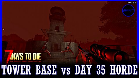 Tower Base vs Day 35 Horde — 7 DAYS TO DIE