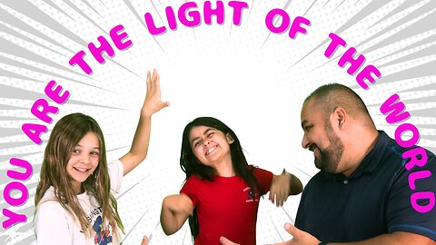 You are the Light of the World