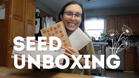 Seed Unboxing!