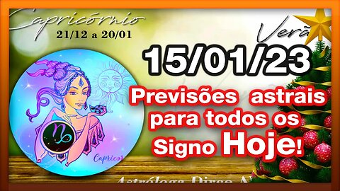 ♑ 𝐇𝐎𝐑Ó𝐒𝐂𝐎𝐏𝐎 𝐃𝐎 𝐃𝐈𝐀! [DOMINGO] 15/01/𝟐𝟎𝟐3 | 𝐓𝐎𝐃𝐎𝐒 𝐎𝐒 #𝐒𝐈𝐆𝐍𝐎𝐒 𝑹𝑬𝑽𝑰𝑺Õ𝑬𝑺 𝑨𝑺𝑻𝑹𝑨𝑰𝑺 |𝑫𝒊𝒓𝒄𝒆 𝑨𝒍𝒗𝒆𝒔 #