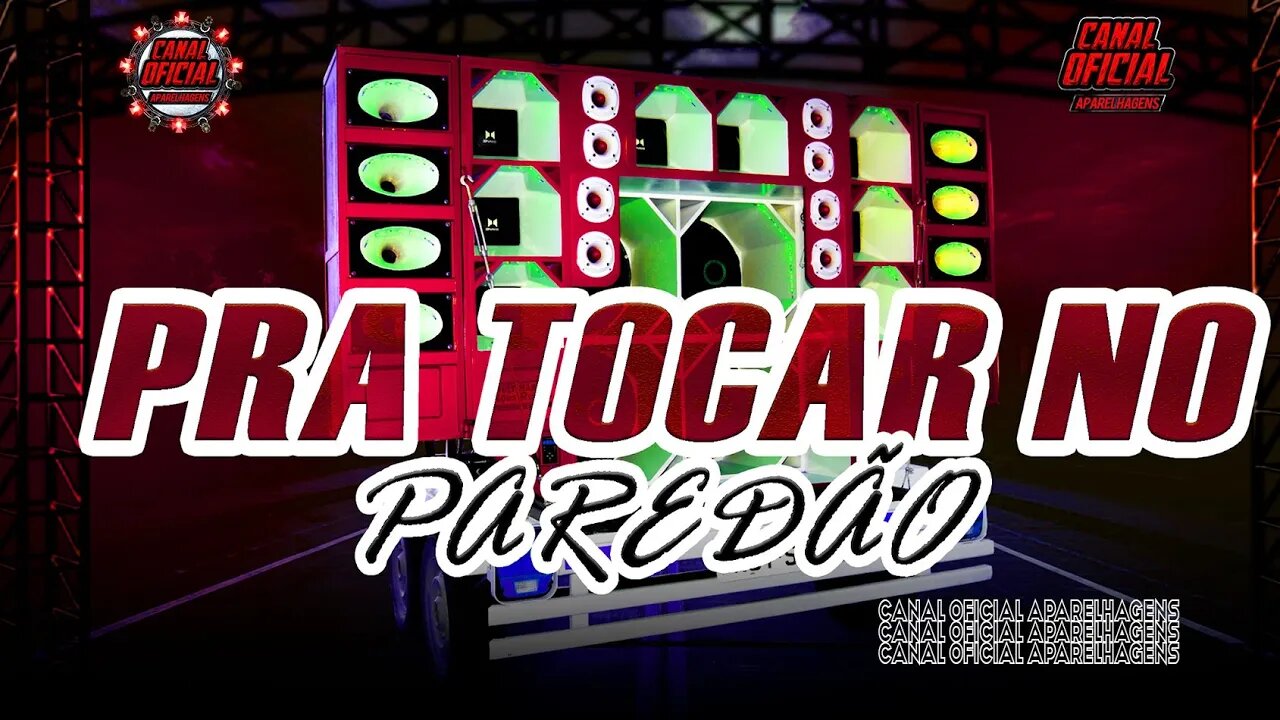 PRA TOCAR NO PAREDÃO 2.0 (PISADINHA) 2023 @CANALOFICIALAPARELHAGENS