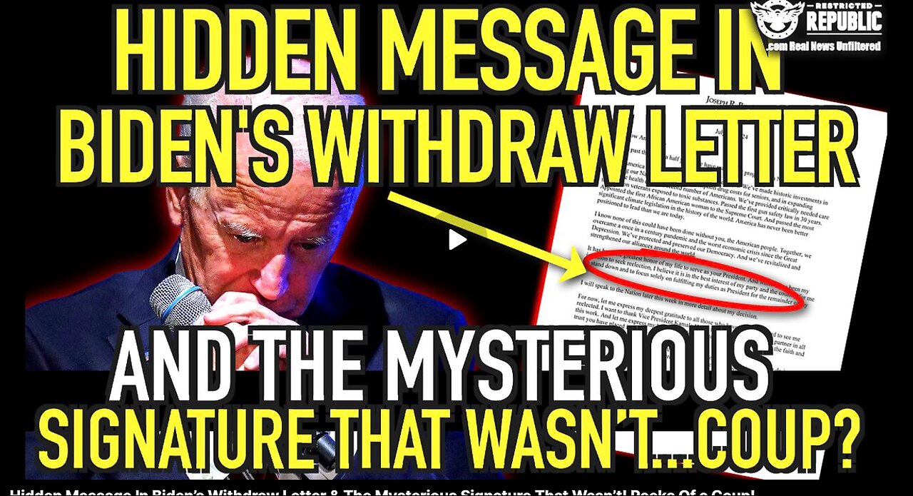 Hidden Message In Biden’s Withdraw Letter & The Mysterious Signature That Wasn’t! Reeks Of a Coup!