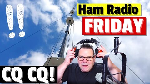 Happy Friday on Ham Radio calling CQ from England