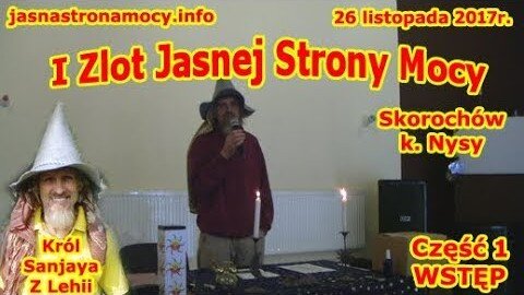 I Zlot Jasnej Strony Mocy - Skorochów k. Nysy CZĘŚĆ 1 WSTĘP