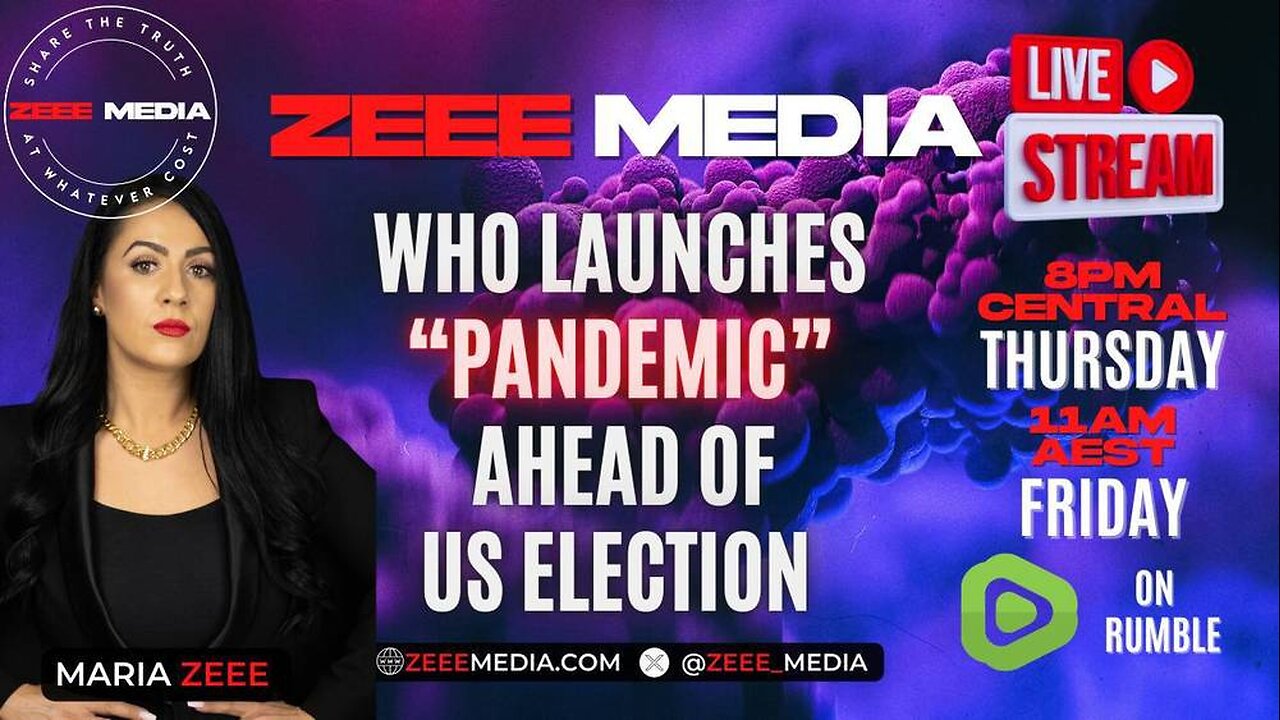 WHO Launches "Pandemic" Ahead of US Election - Maria Zeee