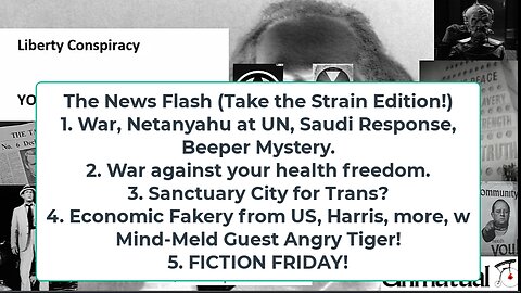 Liberty Conspiracy LIVE 9-27-24! War Crim at UN, Trans Sanctuary City? Economy w Tiger!