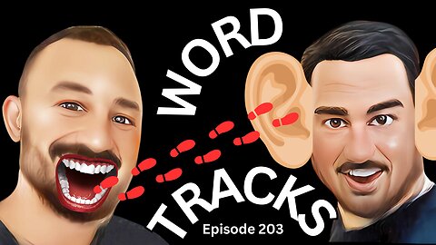 Word Tracks - The VK Bros Episode 203