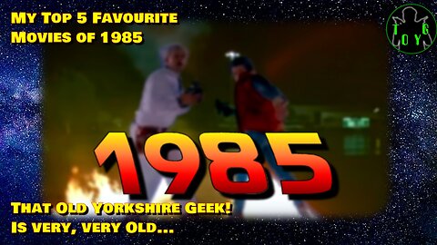 That Old Yorkshire Geek's Top 5 Movies of 1985