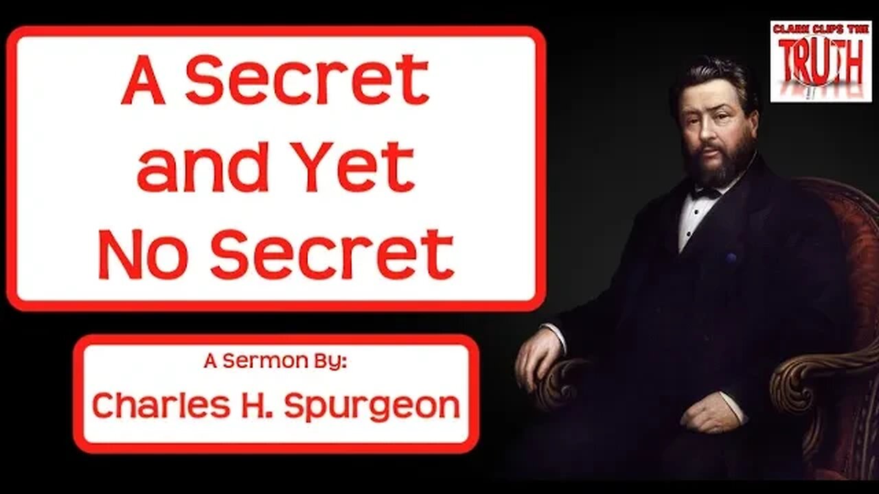 A Secret and Yet No Secret | C H Spurgeon Sermons | Song of Solomon 4:12,15 | Audio