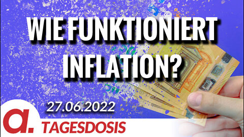 Wie funktioniert eigentlich Inflation? | Von Ernst Wolff