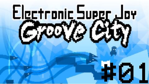 Electronic super joy: Groove city |01| Dur