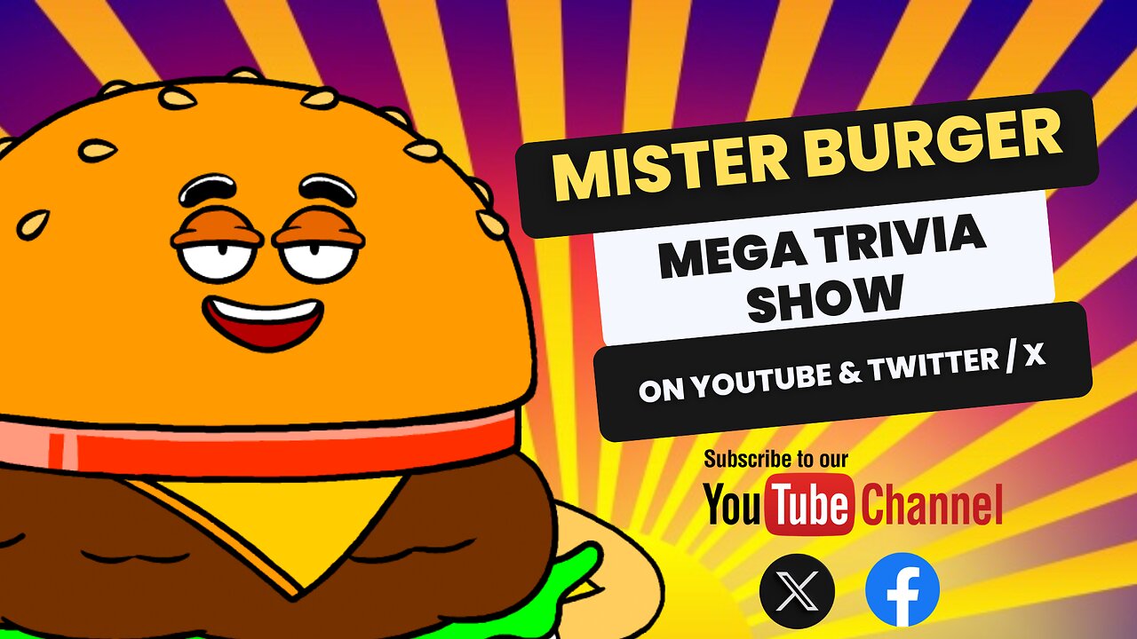 Mister Burger Mega Trivia Show! #37 THE #1 LIVE-ACTION TRIVIA SHOW ON YOUTUBE!