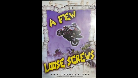 A Few Loose Screws - A video by Crazy Dan Productions (2003)