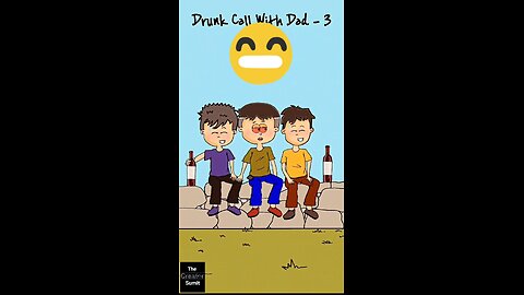Drunk call with dad