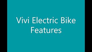 Vivi Electric Bike Features and Operation