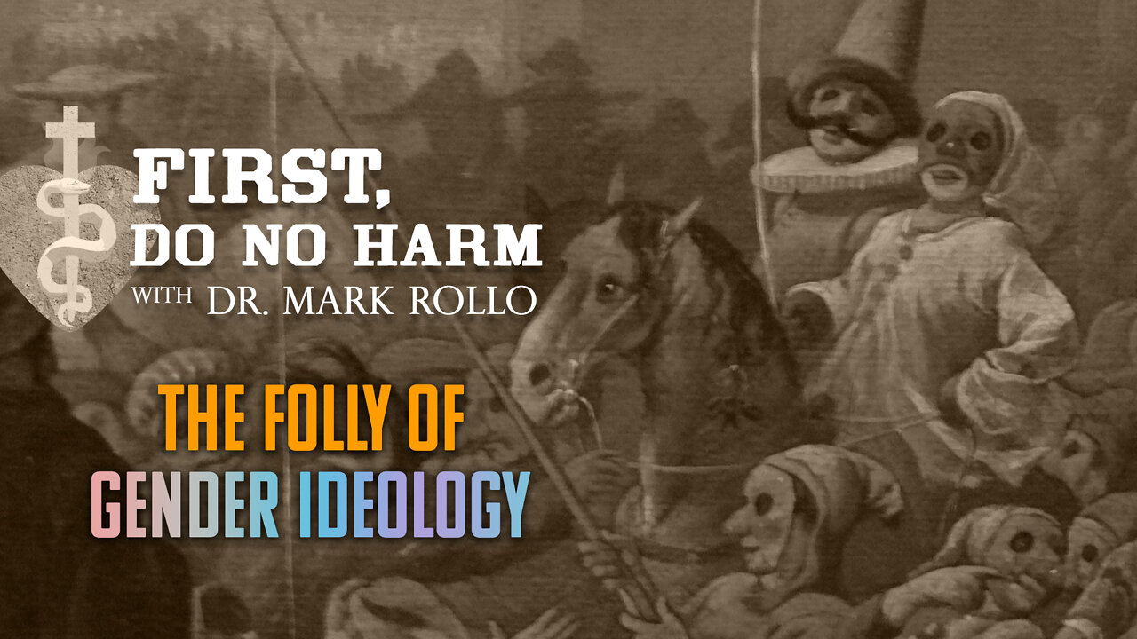 The Folly of Gender Ideology