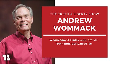 The Truth & Liberty Show with Andrew Wommack