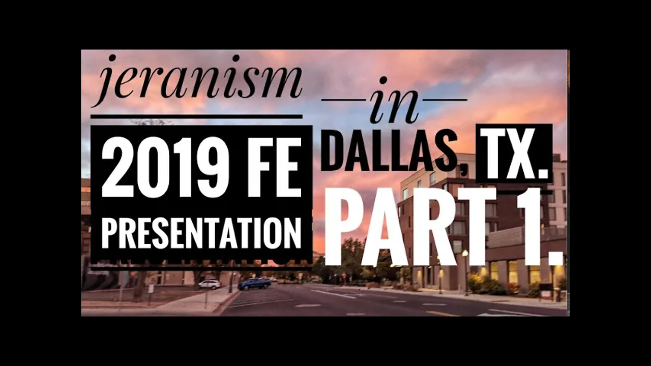 jeranism 2019 FE Presentation in Dallas, TX. (PART ONE)