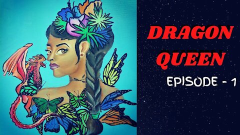 Dragon Queen (Episode 1)