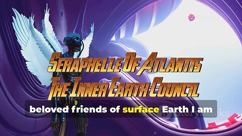 Seraphelle Of Atlantis | The Inner Earth Council