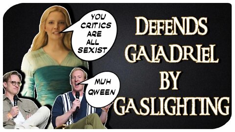 ROP Showrunners DEFENDING Their Galadriel By GASLIGHTING FANS