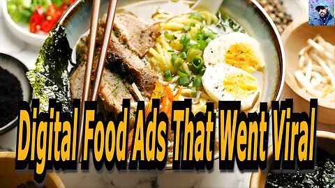 Digital Food Ads That Went Viral