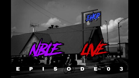 NBLE LIVE - EP03 - Scum and Villainy