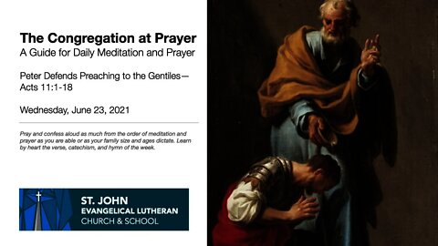 Peter Defends Preaching to the Gentiles—Acts 11:1-18