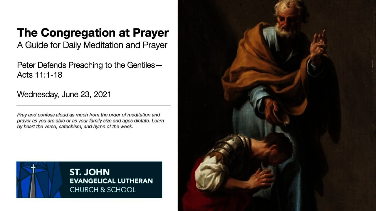 Peter Defends Preaching to the Gentiles—Acts 11:1-18
