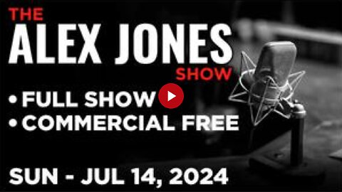 🔲🇺🇸 FULL SHOW❗️ Alex Jones ▪️ Sunday, July 14, 2024 ▪️ Trump Assassination❗️
