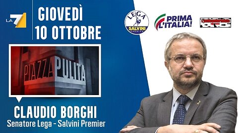 🔴 Interventi del Sen. Claudio Borghi ospite nella trasmissione "Piazza Pulita" del 10.10.2024