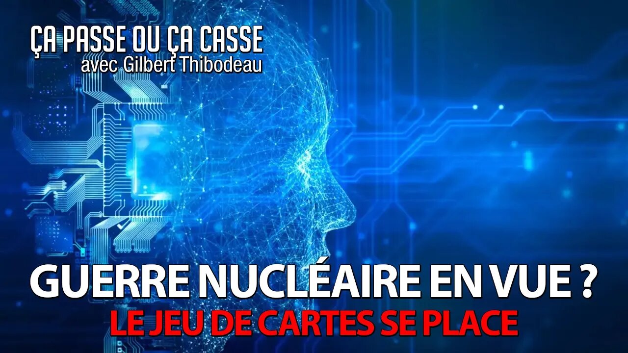 ÇA PASSE OU ÇA CASSE 27/06/2023 - GUERRE NUCLÉAIRE EN VUE?