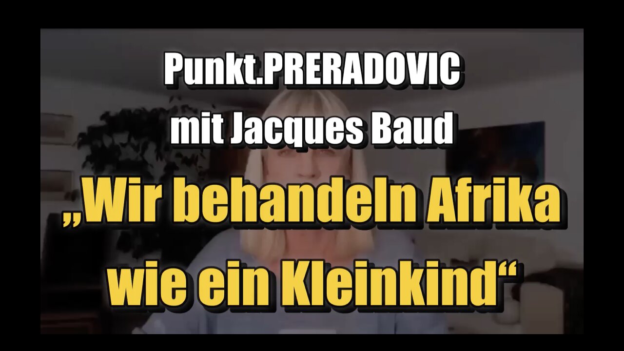 🟥 Punkt.PRERADOVIC mit Jacques Baud: „Wir behandeln Afrika wie ein Kleinkind“ (17.08.2023)