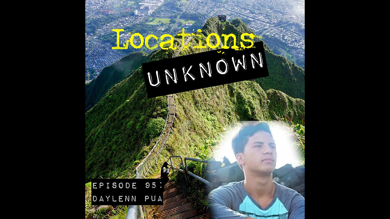 Locations Unknown EP. #95: Daylenn Pua - Stairway to Heaven (Haiku Stairs) - Oahu - Hawaii (Live)