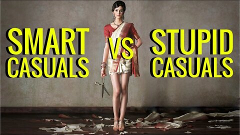 Smart Casuals Vs Stupid Casuals