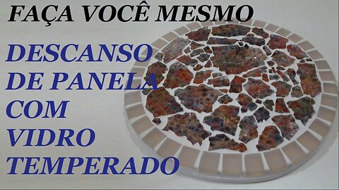 DESCANSO DE PANELA COM VIDRO TEMPERADO - MOSAICO @lucibuzo