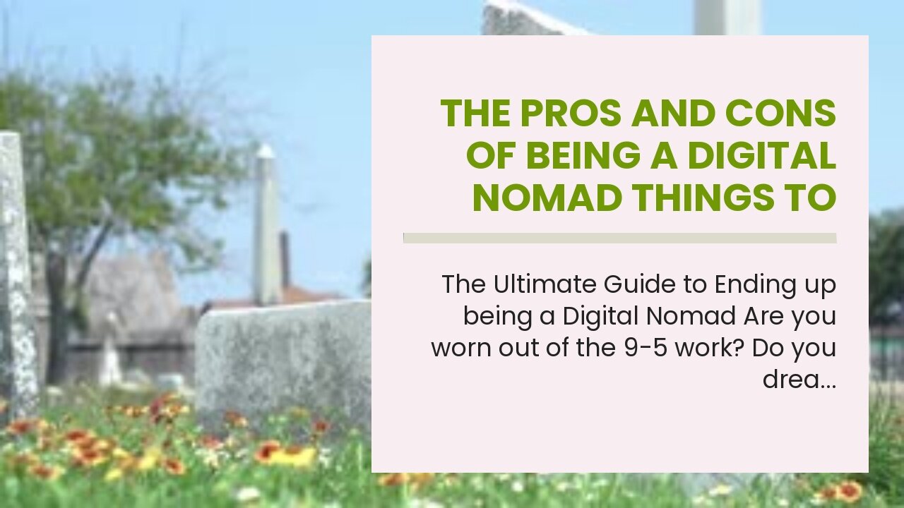 The Pros and Cons of Being a Digital Nomad Things To Know Before You Get This