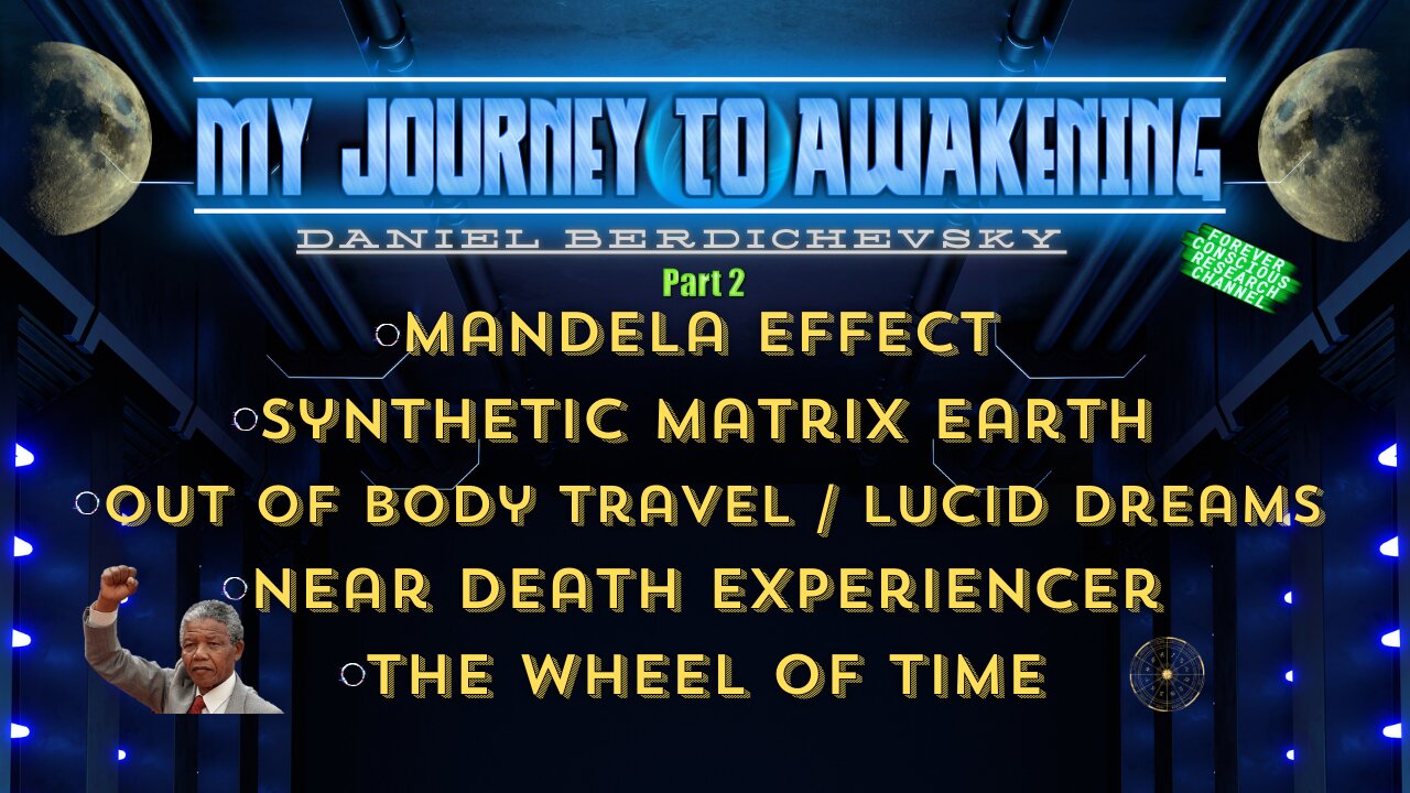 Daniel Mandela Effect, Synthetic Earth, OBEs, Dreams, & Near Death Experience Pt2 (Awakening Series)
