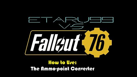 Fallout 76 [How to use} Ammo-Point Converter} Updated)