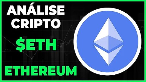 ANÁLISE CRIPTO ETH ETHEREUM - IREMOS CONTINUAR SUBINDO???