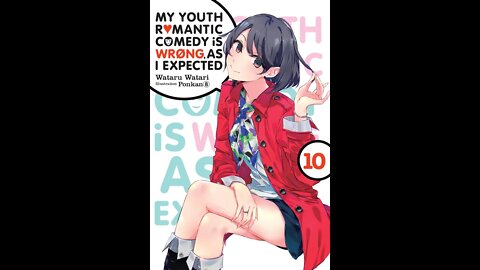 My Youth Romantic Comedy Is Wrong, As I Expected, Vol. 10